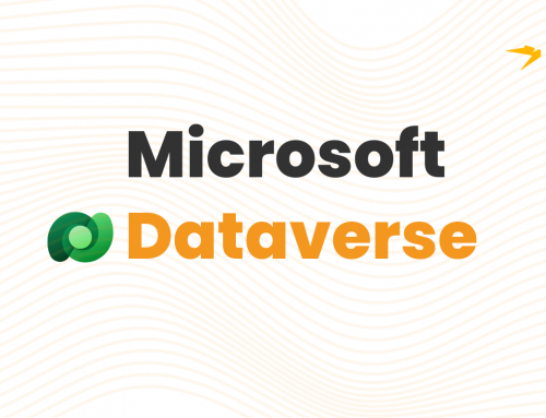 A complete guide on Microsoft Dataverse: Best practices and tips