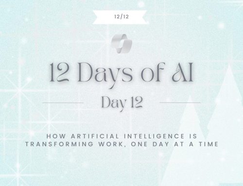Day 12 – How Artificial Intelligence Is Transforming Work, One Day at a Time