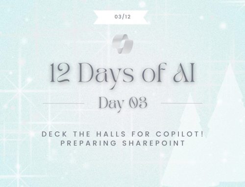 Day 3 – Deck the Halls for Copilot! Preparing SharePoint