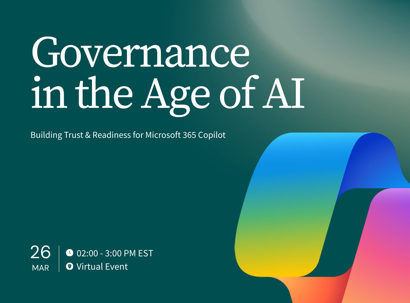 Governance in the Age of AI - Building Trust and Readiness for Microsoft 365 Copilot