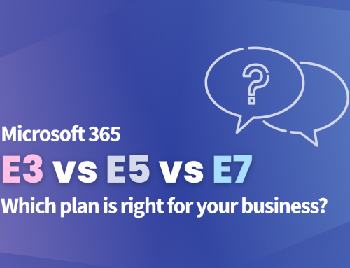 Microsoft 365 E3 vs E5 vs E7: Which is the right plan for your business?