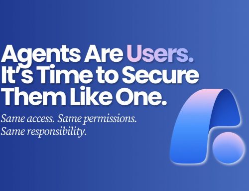 Agents Are Users. It’s Time to Secure Them Like One.