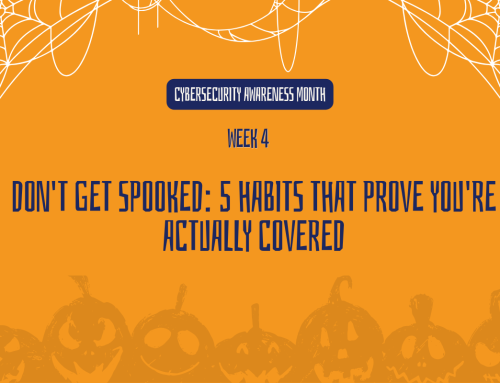 Don’t Get Spooked: 5 Habits That Prove You’re Actually Covered